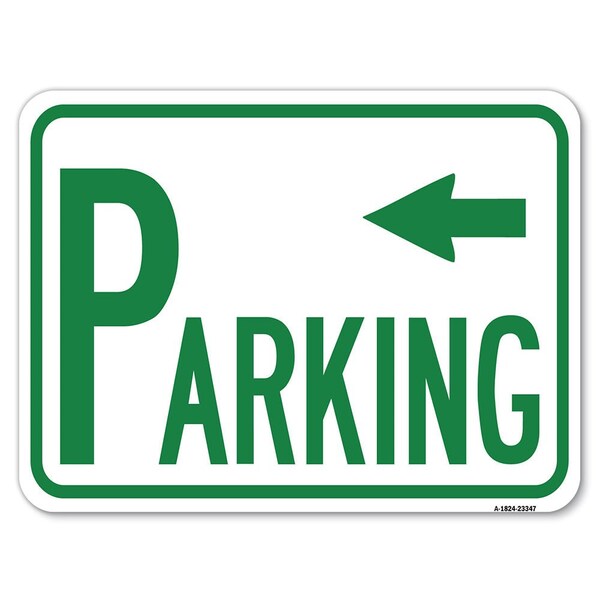 Parking W/ Arrow Pointing Left Heavy-Gauge Aluminum Rust Proof Parking Sign, 18" x 24", A-1824-23347